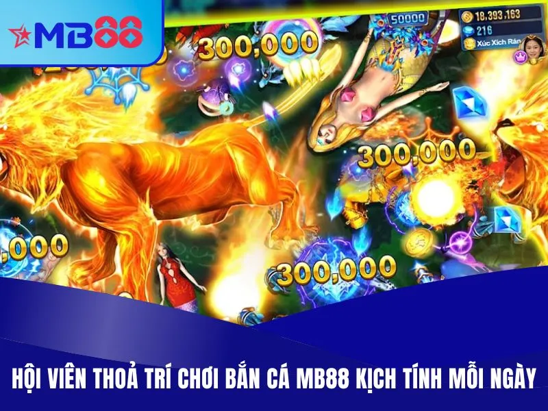 Bắn Cá MB88 - Săn Mồi Đại Boss x2000 Xu, Vượt Màn Game 1 Hội viên thoả trí chơi bắn cá MB88 kịch tính mỗi ngày
