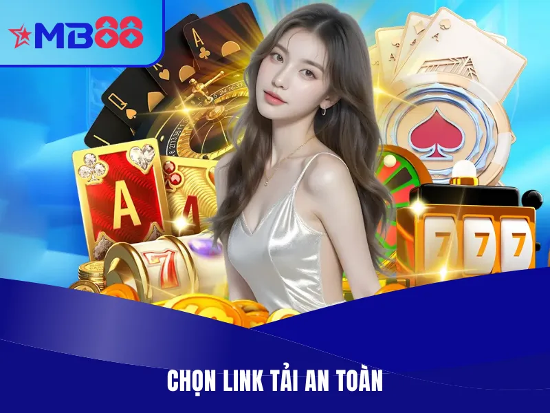 Hướng Dẫn Tải App MB88 Về Điện Thoại Siêu Nhanh Chóng 3 Hướng dẫn tải app chọn link an toàn