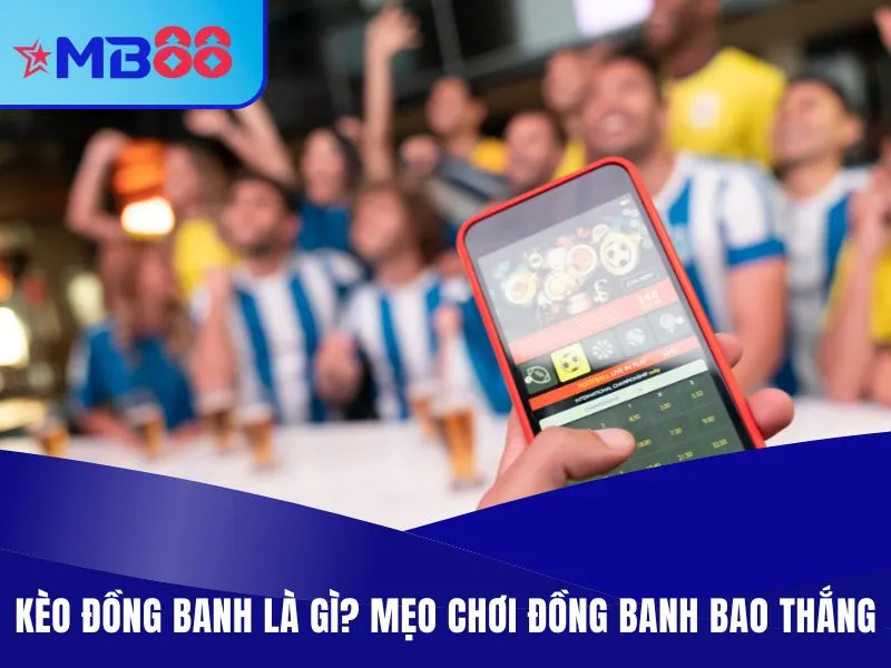 Kèo đồng banh