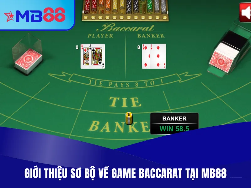 Top 10 Kinh Nghiệm Chơi Baccarat Bất Bại Luôn Thắng 2025 2 Đôi nét về kinh nghiệm chơi baccarat MB88