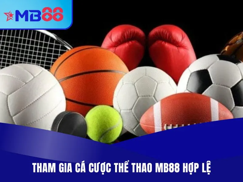 Thể Thao MB88 - Chọn Kèo Thơm, Cá Cược Giải Đấu Lớn 2025 2 Tham gia cá cược thể thao MB88 hợp lệ